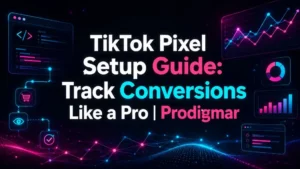 TikTok Pixel Setup Guide: Track Conversions Like a Pro